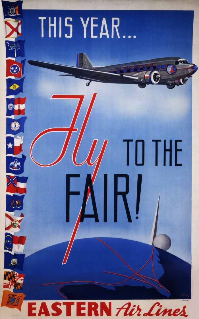 Авиационные плакаты США 20-х - 30-х годов | В этом году прилетайте на Всемирную выставку в Нью-Йорке самолетами авиакомпании Eastern Air Lines (1939 год)
